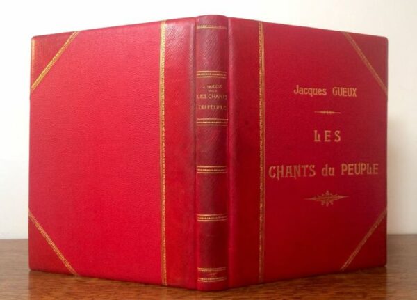 RENARD GUEUX Jacques. GUILLAUME Charles. Les Chants du peuple. Préface de Jules Destrée, Illustrations de Marius Renard.
